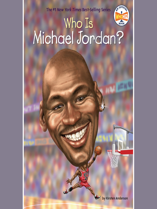 Title details for Who Is Michael Jordan? by Kirsten Anderson - Wait list